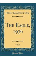 The Eagle, 1976, Vol. 26 (Classic Reprint)