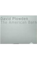 David Plowden: The American Barn: The American Barn