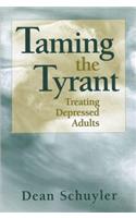Taming the Tyrant: Treating Depressed Adults