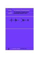 The Chemistry of Organic Silicon Compounds, Volume 2, Parts 1, 2, and 3 (3 Part Set)