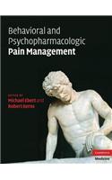 Behavioral and Psychopharmacologic Pain Management