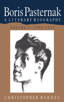 Boris Pasternak: Volume 1, 1890–1928: A Literary Biography(Boris Pasternak: A Literary Biography)