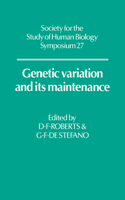 Genetic Variation and Its Maintenance