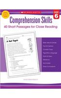 Comprehension Skills: 40 Short Passages for Close Readings, Grade 6