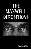 Maxwell Depositions