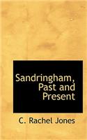 Sandringham, Past and Present