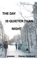 Day Is Quieter Than Night