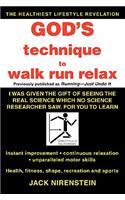 God's Technique to Walk Run Relax