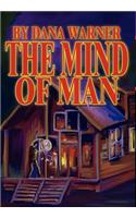 The Mind of Man