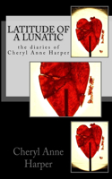 Latitude of A Lunatic