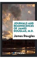 Journals and Reminiscences of James Douglas, M.D.