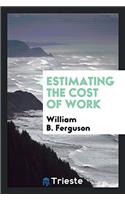 ESTIMATING THE COST OF WORK