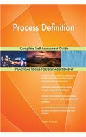 Process Definition Complete Self-Assessment Guide