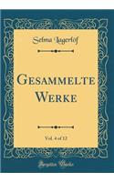 Gesammelte Werke, Vol. 4 of 12 (Classic Reprint)