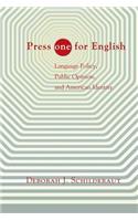 Press "ONE" for English: Language Policy, Public Opinion, and American Identity