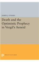 Death and the Optimistic Prophecy in Vergil's AENEID