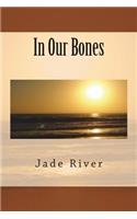 In Our Bones