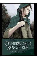 The Otherworld Songbirds
