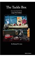 The Tackle Box - Large Print Edition