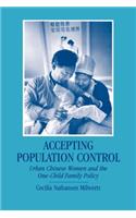Accepting Population Control: Urban Chinese Women and the One-Child Family Policy