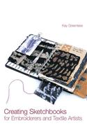 Creating Sketchbooks: For Embroiderers and Textile Artists