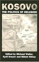 Kosovo: the Politics of Delusion