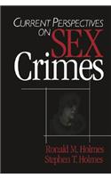 Current Perspectives on Sex Crimes