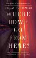 Where Do We Go from Here?: How Tomorrow's Prophecies Foreshadow Today's Problems