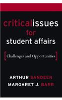 Critical Issues for Student Affairs: Challenges and Opportunities: Challenges and Opportunities