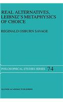 Real Alternatives, Leibniz's Metaphysics of Choice
