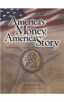 America's Money, America's Story: A Chronicle of American Numismatic History