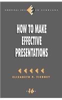 How to Make Effective Presentations