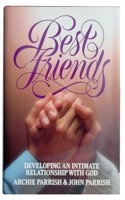 Best Friends: Developing an Intimate Relationship with God