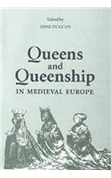 Queens and Queenship in Medieval Europe: Proceedings of a Conference Held at King's College London, April 1995