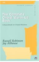 The Complete Choral Warm-up Book