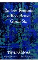 Rainbow Remnants in Rock Bottom Ghetto Sky: Poems