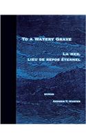 To a Watery Grave