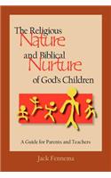 Religious Nature and Biblical Nurture of God's Children