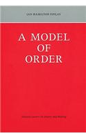 A Model of Order: Selected Letters on Poetry and Making