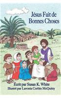 Jesus Fait de Bonnes Choses