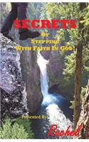 Secrets Of Stepping With Faith In God