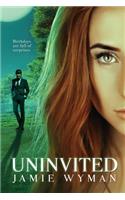 Uninvited