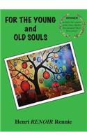 For The Young And Old Souls