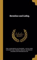 Berzelius und Liebig.