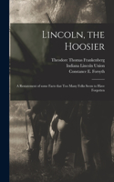 Lincoln, the Hoosier
