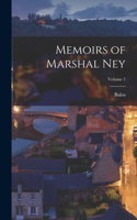 Memoirs of Marshal Ney; Volume 1