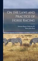 On the Laws and Practice of Horse Racing