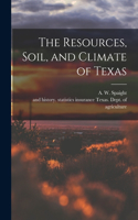 The Resources, Soil, and Climate of Texas
