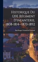 Historique Du 120E Régiment D'infanterie, 1808-1814--1870-1892