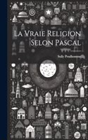 Vraie Religion Selon Pascal